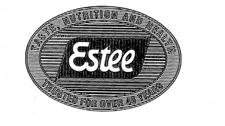 TASTE, NUTRITION AND HEALTH ESTEE TRUSTED FOR OVER 40 YEARS logo