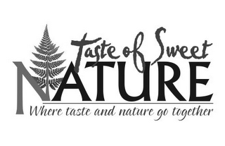 TASTE OF SWEET NATURE WHERE TASTE AND NATURE GO TOGETHER logo