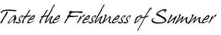 TASTE THE FRESHNESS OF SUMMER logo