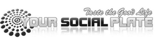 TASTE THE GOOD LIFE YOUR SOCIAL PLATE logo