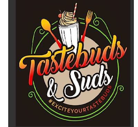 TASTEBUDS & SUDS #EXCITEYOURTASTEBUDS logo