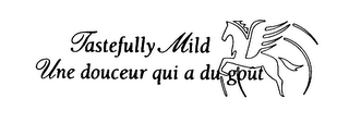 TASTEFULLY MILD UNE DOUCEUR QUI A DU GOUT logo