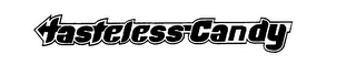 TASTELESS CANDY logo