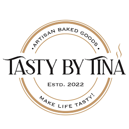TASTY BY TINA ESTD. 2022 · ARTISAN BAKED GOODS · MAKE LIFE TASTY! logo