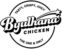 TASTY, CRISPY, JUICY BYULHANA CHICKEN THE ONE & ONLY logo