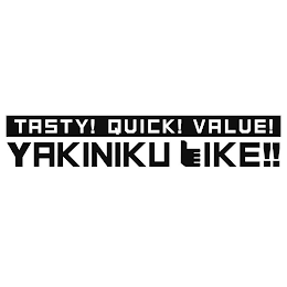 TASTY! QUICK! VALUE! YAKINIKU LIKE!! logo