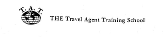 T.A.T. THE TRAVEL AGENT TRAINING SCHOOL logo
