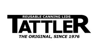 TATTLER REUSABLE CANNING LIDS THE ORIGINAL, SINCE 1976 logo