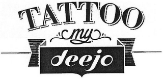 TATTOO MY DEEJO logo