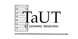 TAUT BY LEONARD ENGELMAN logo
