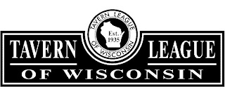 TAVERN LEAGUE OF WISCONSIN TAVERN LEAGUE OF WISCONSIN EST. 1935 logo