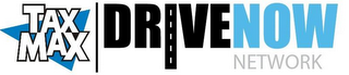 TAX MAX DRIVE NOW NETWORK logo