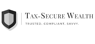 TAX-SECURE WEALTH TRUSTED. COMPLIANT. SAVVY. logo