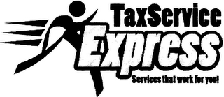 TAX SERVICE EXPRESS SERVICES THAT WORK FOR YOU! logo