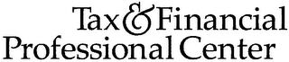TAX & FINANCIAL PROFESSIONAL CENTER; TFPC logo