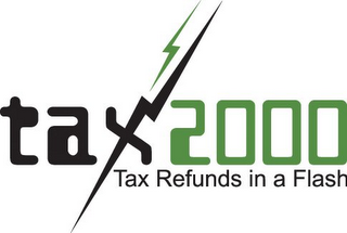 TAX2000 TAX REFUNDS IN A FLASH. logo