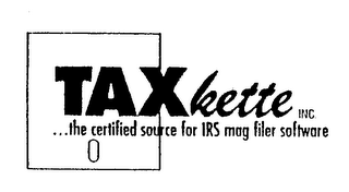 TAXKETTE INC. ...THE CERTIFIED SOURCE FOR IRS MAG FILER SOFTWARE logo