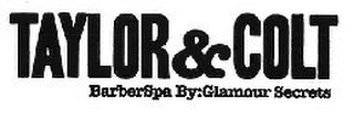 TAYLOR & COLT BARBERSPA BY:GLAMOUR SECRETS logo