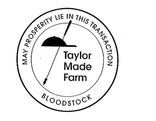 TAYLOR MADE FARM BLOODSTOCK MAY PROSPERITY LIE IN THIS TRANSACTION logo
