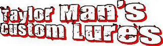 TAYLOR MAN'S CUSTOM LURES logo