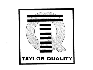 TAYLOR QUALITY TQ