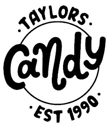 · TAYLORS CANDY · · EST 1990 · logo