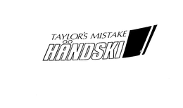 TAYLOR'S MISTAKE HANDSKI logo