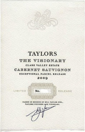 TAYLORS THE VISIONARY CLARE VALLEY ESTATE CABERNET SAUVIGNON EXCEPTIONAL PARCEL RELEASE 2009 LIMITED NO. RELEASE NAMED IN HONOUR OF BILL TAYLOR SNR., TAYLORS logo