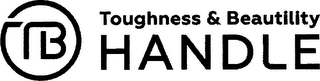TB TOUGHNESS & BEAUTILITY HANDLE logo