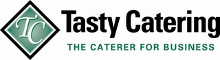 TC TASTY CATERING THE CATERER FOR BUSINESS logo