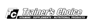 TC TRAINER'S CHOICE VITAMINS · SUPPLEMENTS · NUTRITIONAL PRODUCTS logo