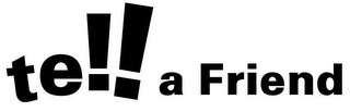 TE!! A FRIEND logo