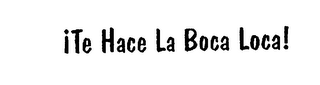 TE HACE LA BOCA LOCA ! logo