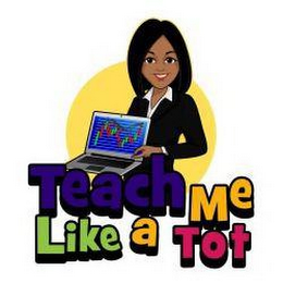 TEACH ME LIKE A TOT logo