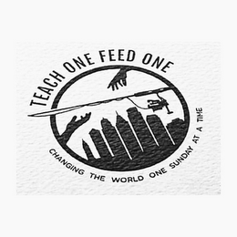 TEACH ONE FEED ONE CHANGING THE WORLD ONE SUNDAY AT A TIME logo