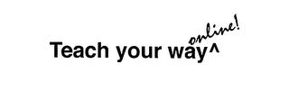 TEACH YOUR WAY ONLINE logo