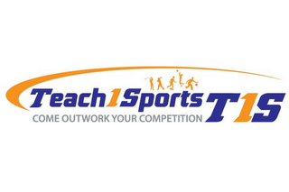 TEACH1SPORTS COME OUTWORK YOUR COMPETITION T1S logo