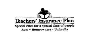 TEACHERS' INSURANCE PLAN SPECIAL RATES FOR A SPECIAL CLASS OF PEOPLE AUTO "HOMEOWNERS" UMBRELLA logo