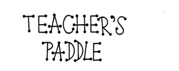 TEACHER'S PADDLE logo