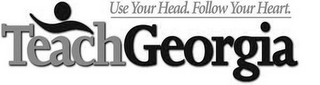 TEACHGEORGIA USE YOUR HEAD. FOLLOW YOUR HEART. logo
