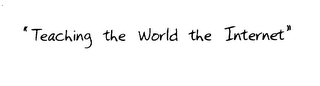 "TEACHING THE WORLD THE INTERNET" logo