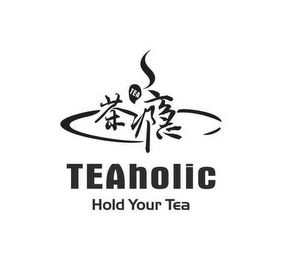 TEAHOLIC HOLD YOUR TEA logo