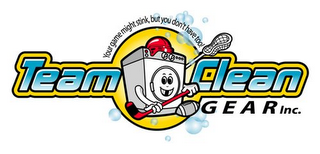 TEAM CLEAN GEAR INC. YOUR GAME MIGHT STINK, BUT YOU DON'T HAVE TOO! logo