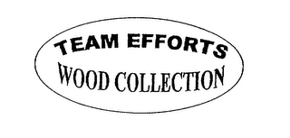 TEAM EFFORTS WOOD COLLECTION logo