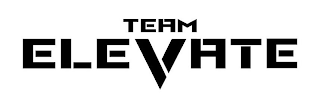 TEAM ELEVATE