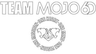 TEAM MOJO 6D · ONE MISSION · ONE HEART · ONE MIND · ONE VISION · 6D logo
