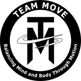 TEAM MOVE BALANCING MIND AND BODY THROUGH MOTION TM logo