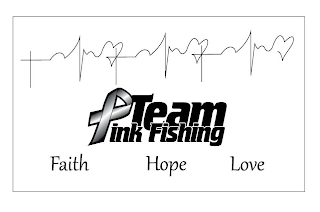 TEAM PINK FISHING FAITH HOPE LOVE logo