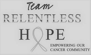TEAM RELENTLESS HOPE EMPOWERING OUR CANCER COMMUNITY logo