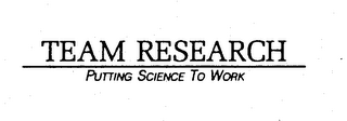 TEAM RESEARCH PUTTING SCIENCE TO WORK logo